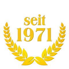 seit 1971  jubiläum lorbeerkranz lorbeer gold