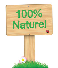 Panneau "100% Naturel"
