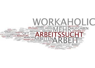 Arbeitssucht / Workaholic