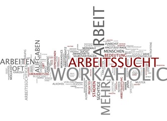 Arbeitssucht / Workaholic