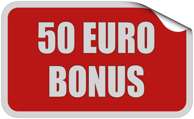 Sticker rot eckig curl oben 50 EURO BONUS