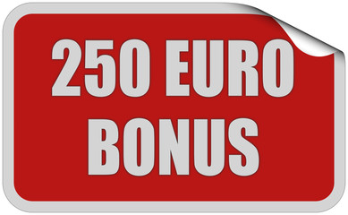Sticker rot eckig curl oben 250 EURO BONUS