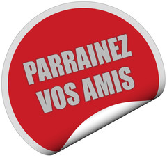Sticker rot rund curl unten PARRAINEZ VOS AMIS