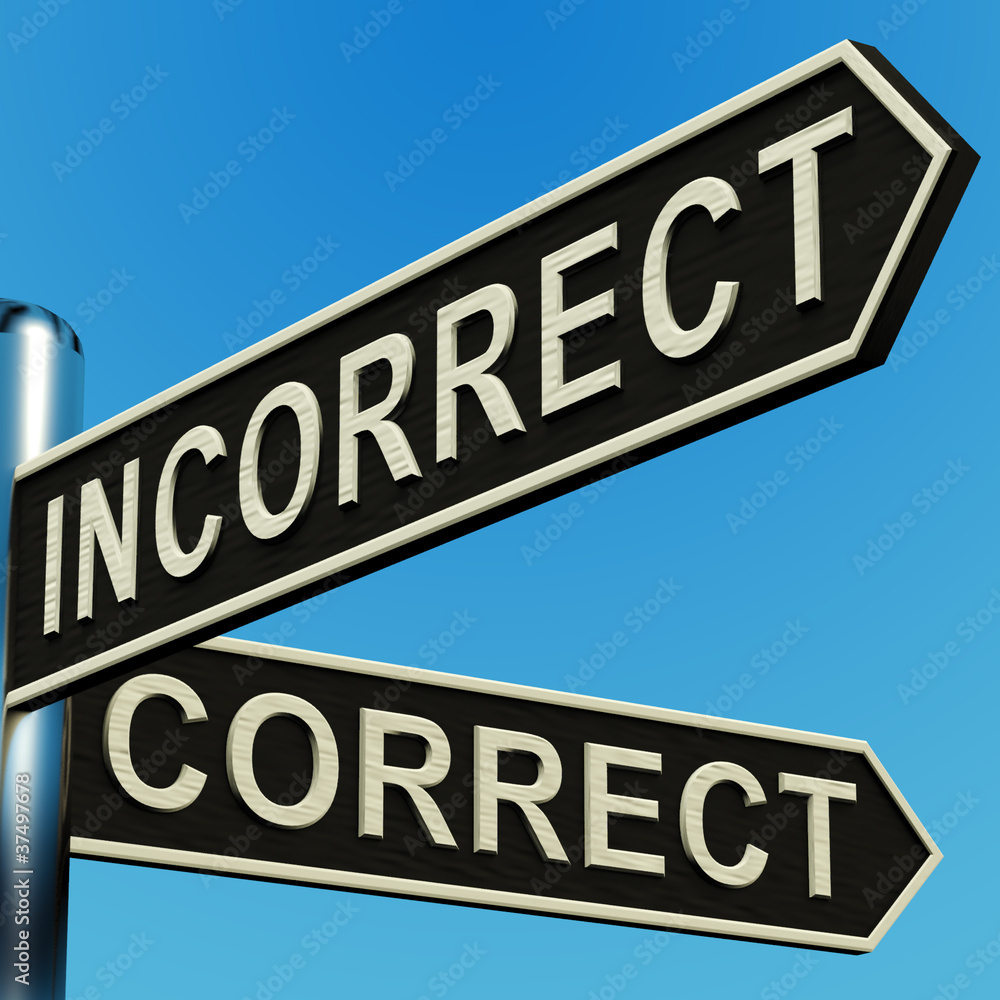 Poster incorrect or correct directions on a signpost