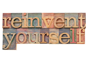 reinvent yourself