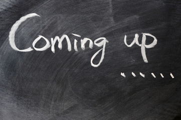Coming up written