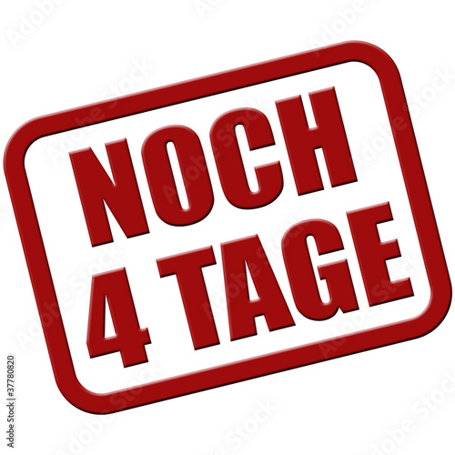 "Stempel rot rel NOCH 4 TAGE" Stockfotos und lizenzfreie Bilder auf