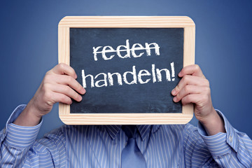 Nicht Reden! Handeln!