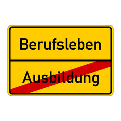 ortsschild ausbildung berufsleben I