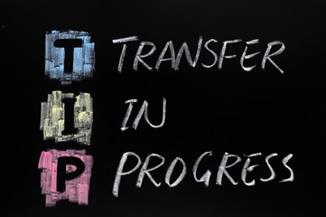 TIP acronym,transfer in progress