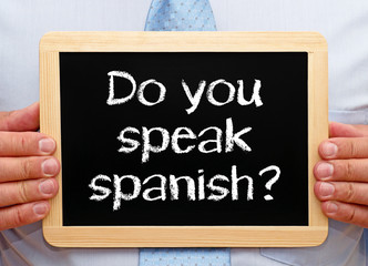 Do you speak spanish ?