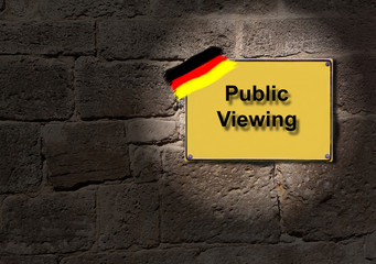 Gelbes Schild Public Viewing
