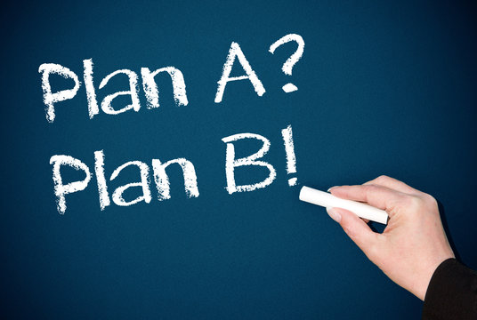 Plan A - Plan B