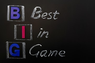 Acronym of BIG - Best in Game