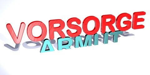3D Gegensätze - VORSORGE - ARMUT