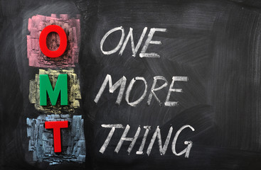 Acronym of OMT for One More Thing