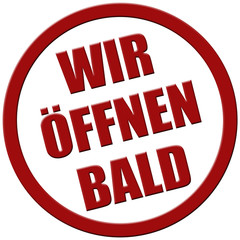 Stempel rot rund rel WIR ÖFFNEN BALD