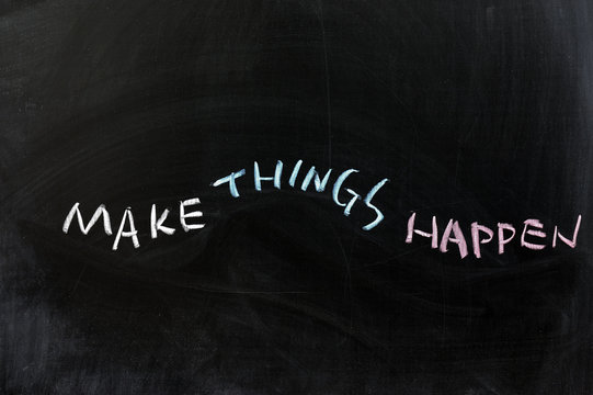 Make things happen