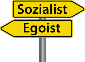 Sozialist oder Egoist Schild Zeichen Symbol