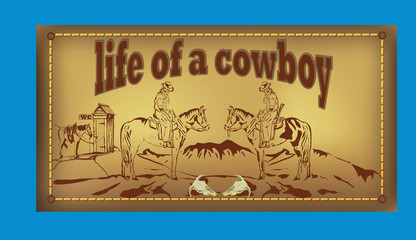 Life of a cowboy