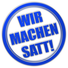 Stempel blau glas rund WIR MACHEN SATT!
