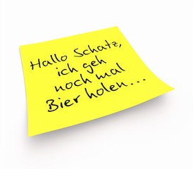 Notizzettel - Hallo Schatz, ich geh nochmal Bier holen...