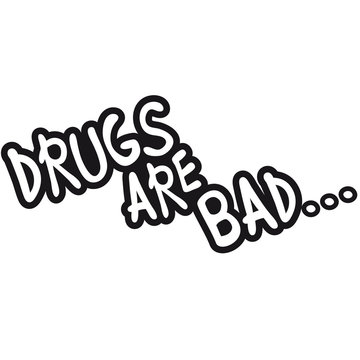 drugs_are_bad
