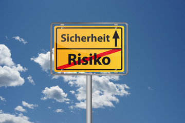 Sicherheit geht vor - Sicherheit versus Risiko - Ortsschild Ortsausgangsschild