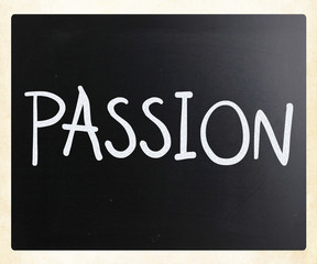 "Passion" handwritten with white chalk on a blackboard