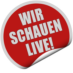 Sticker rot rund curl unten WUR SCHAUEN LIVE!