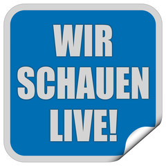 Sticker blau quadrat cu WIR SCHAUEN LIVE!