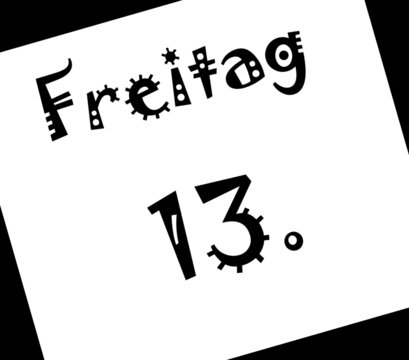 Ungl&uuml;ckstag - Freitag der 13.