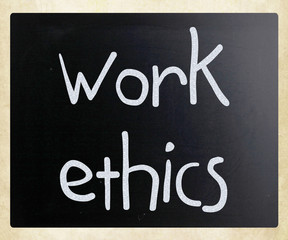 "Work Ethics" handwritten with white chalk on a blackboard