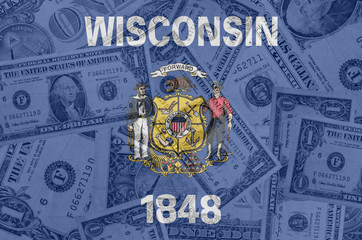 US state of wisconsin flag with transparent dollar banknotes in