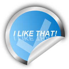 Sticker- I Like That!