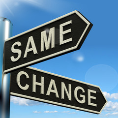 Change Same Signpost Showing That We Should Do Things Differentl