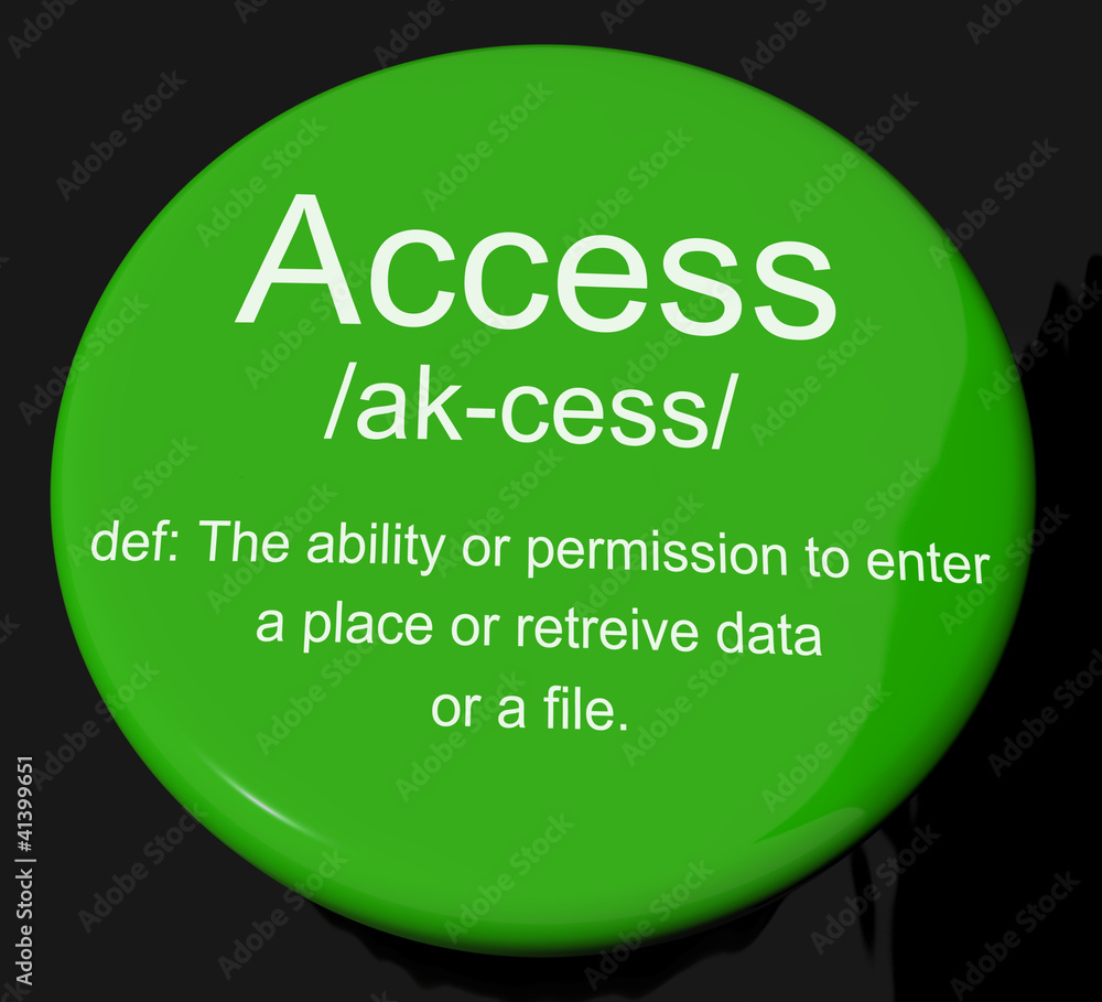 Poster access definition button showing permission to enter a place