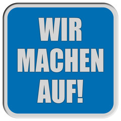 Sticker blau rel WIR MACHEN AUF!
