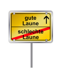 Ortsschild_ gute und schlechte Laune_Wegweiser