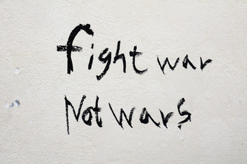 Fight war not wars