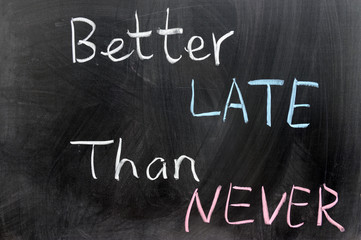 Better late than never