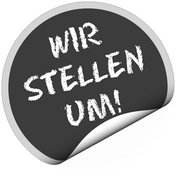 TF-STicker rund curl unten WIR STELLEN UM!