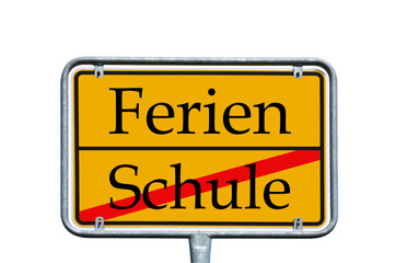 Ortsschild Schule / Ferien