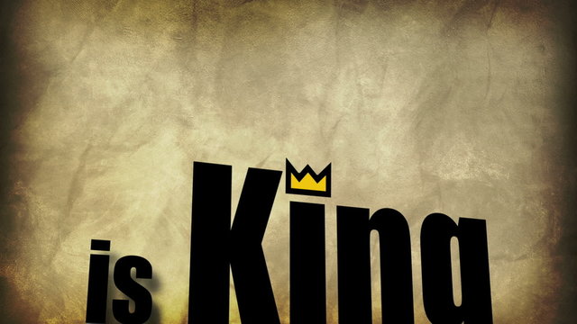 The customer is King