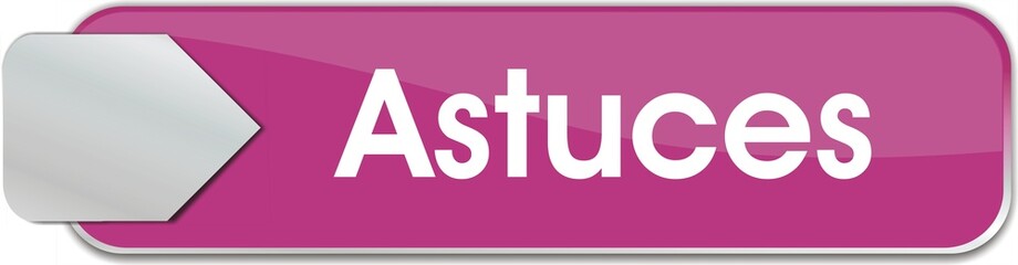 bouton astuces