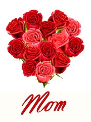 Birthday or Mother's Day card to Mom with roses and a heart