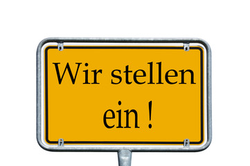 Schild - Wir stellen ein