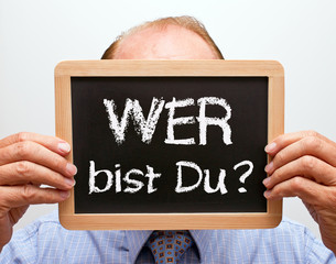 Wer bist Du ?
