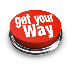Get Your Way Red Button Be Decisive Persuade Others