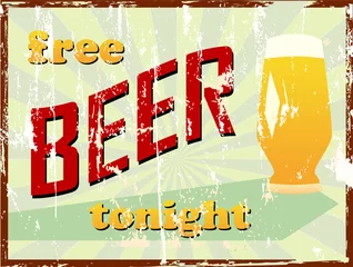 Photo sur Plexiglas Poster vintage Signe de bière vintage, grungy, &quot bière gratuite ce soir&quot 